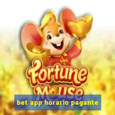 bet app horario pagante